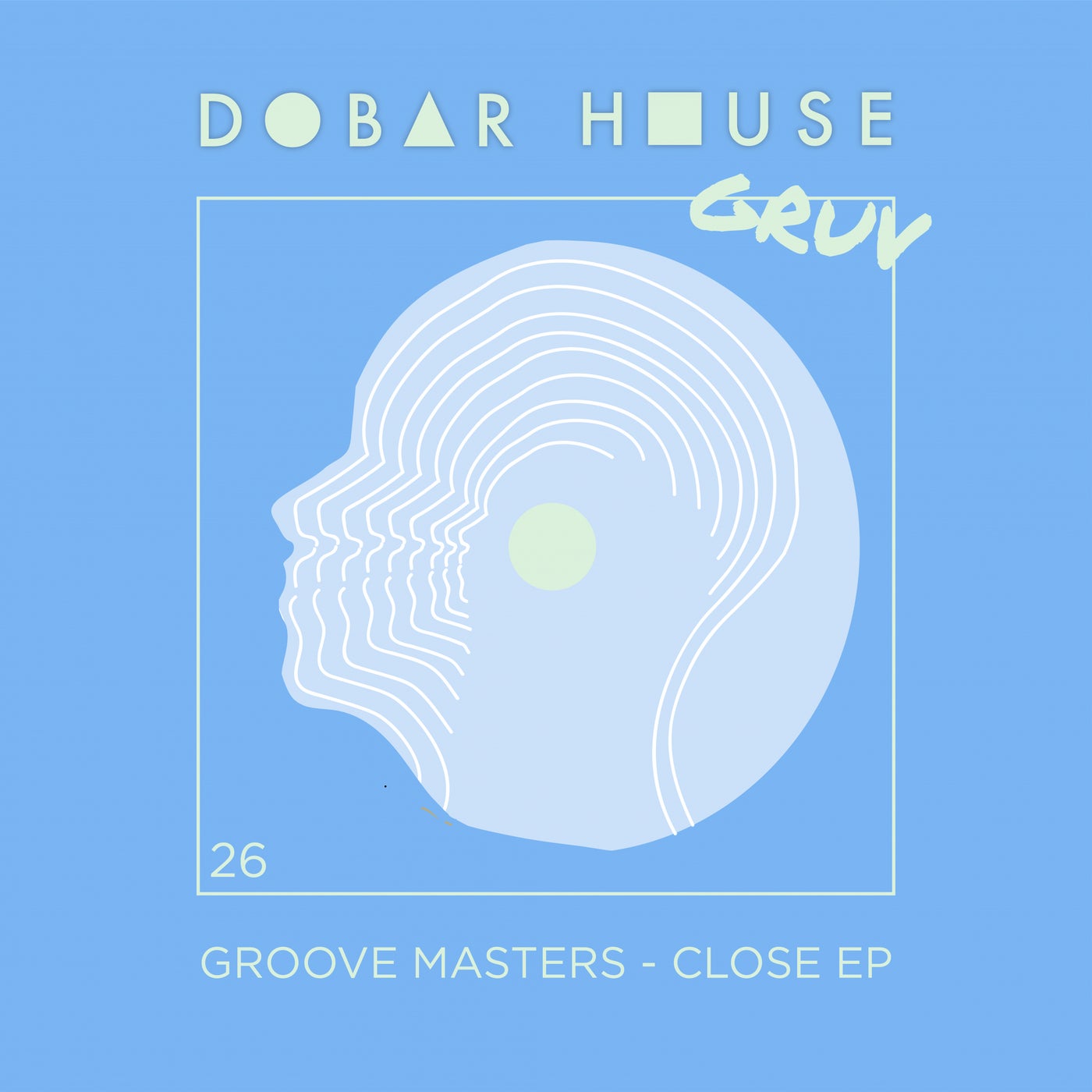 Groove Masters – Close EP [DH026]